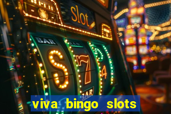 viva bingo slots casino gratis