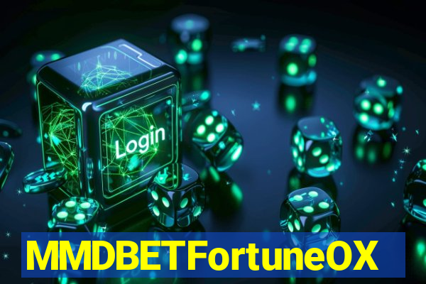 MMDBETFortuneOX