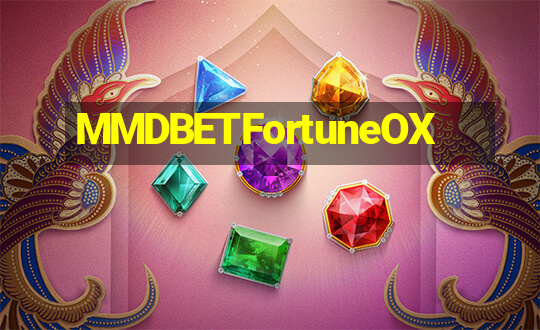 MMDBETFortuneOX