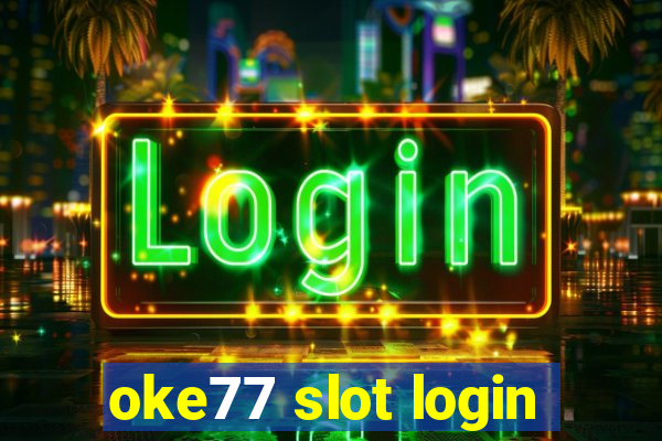 oke77 slot login