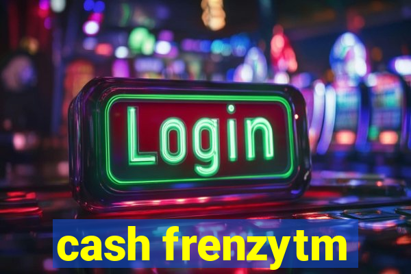 cash frenzytm