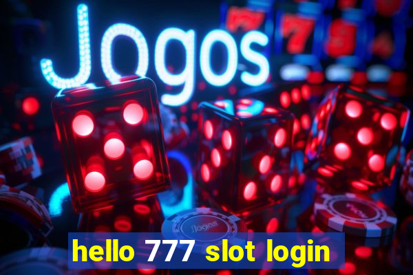 hello 777 slot login