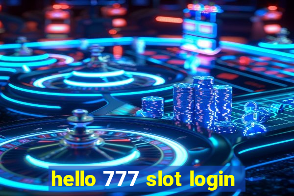 hello 777 slot login