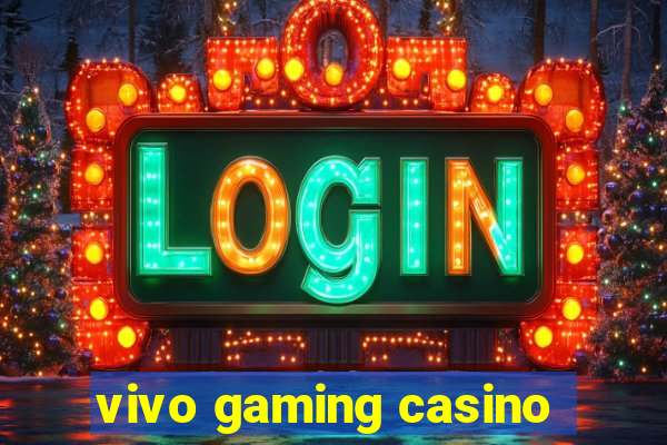 vivo gaming casino