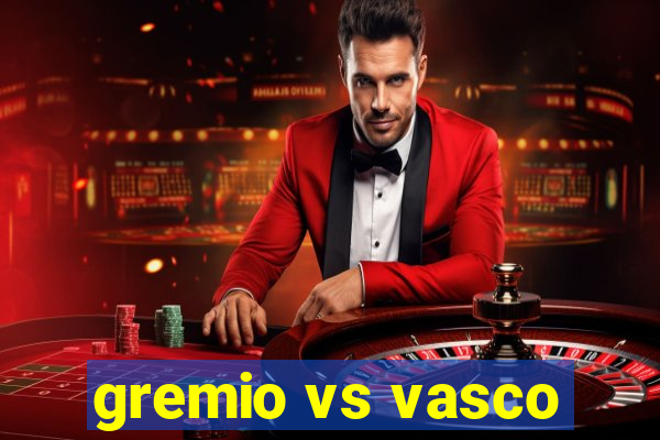 gremio vs vasco