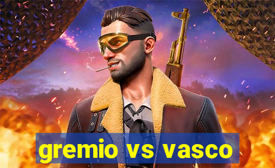 gremio vs vasco