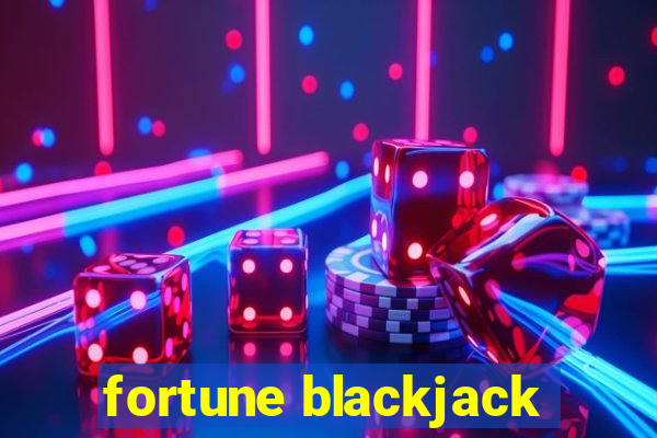 fortune blackjack