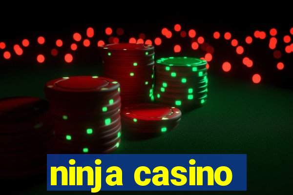 ninja casino