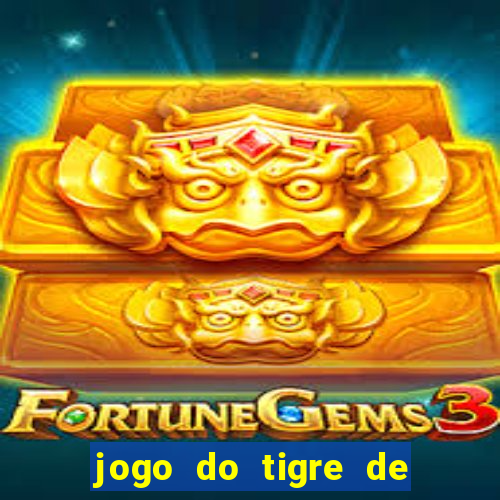 jogo do tigre de 10 reais