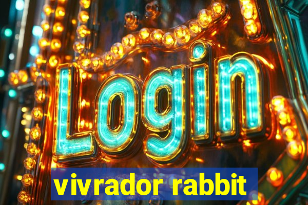 vivrador rabbit