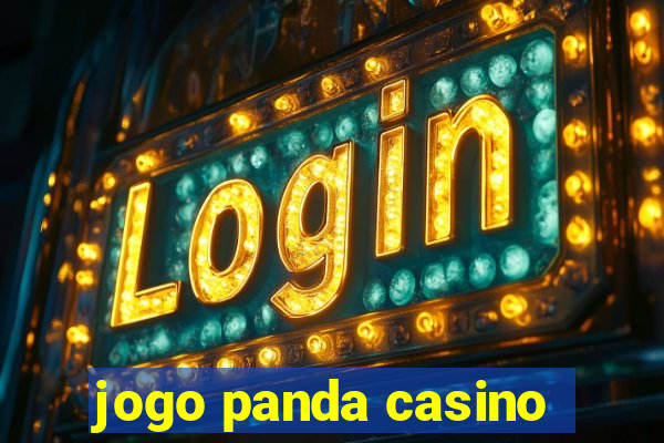 jogo panda casino