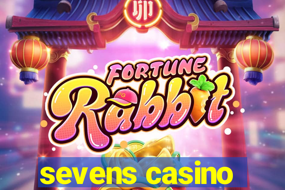 sevens casino