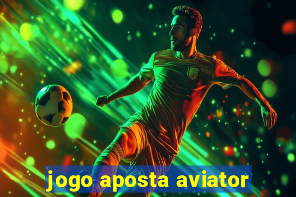 jogo aposta aviator