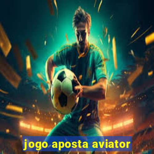 jogo aposta aviator