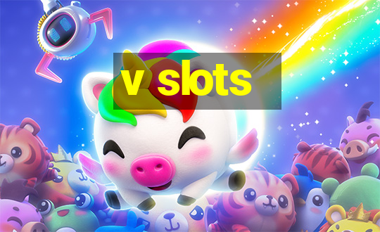 v slots