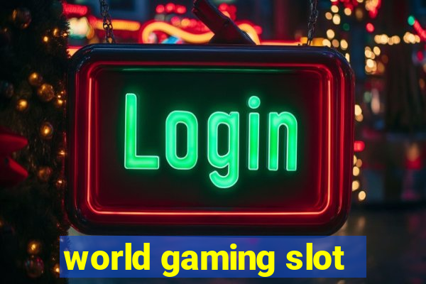 world gaming slot