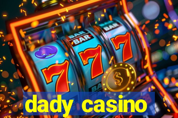 dady casino