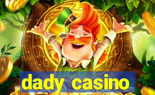 dady casino