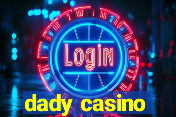 dady casino