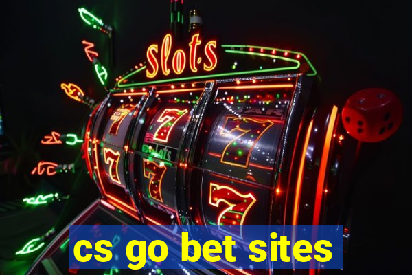 cs go bet sites