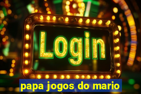 papa jogos do mario