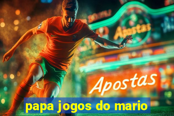 papa jogos do mario