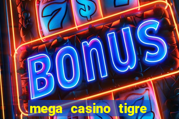 mega casino tigre vs drag?o