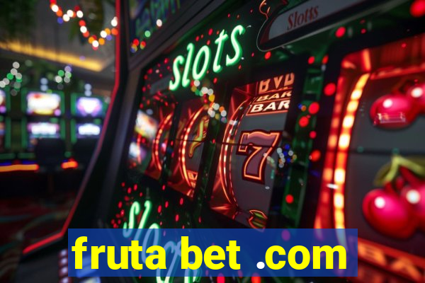 fruta bet .com