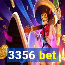 3356 bet