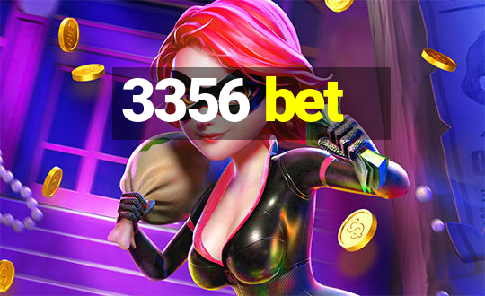 3356 bet