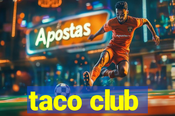 taco club