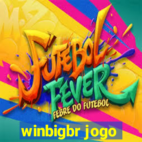 winbigbr jogo