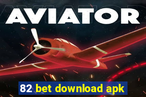 82 bet download apk