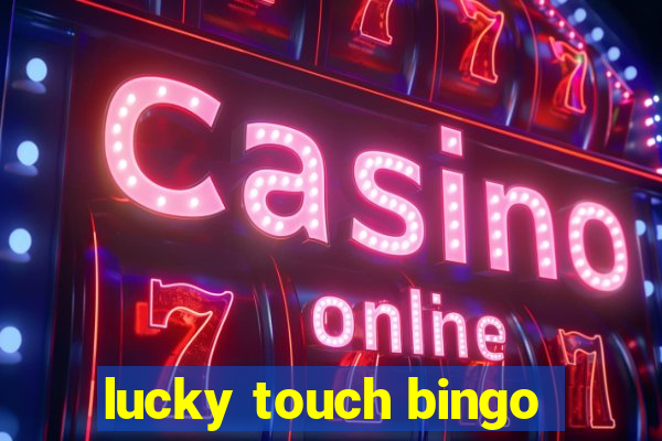 lucky touch bingo