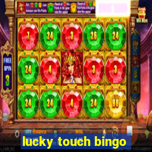 lucky touch bingo