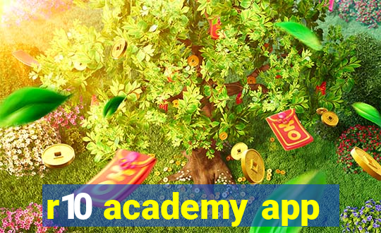 r10 academy app