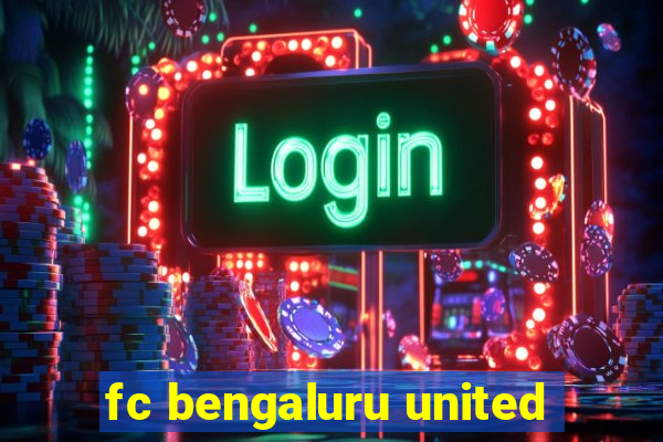 fc bengaluru united