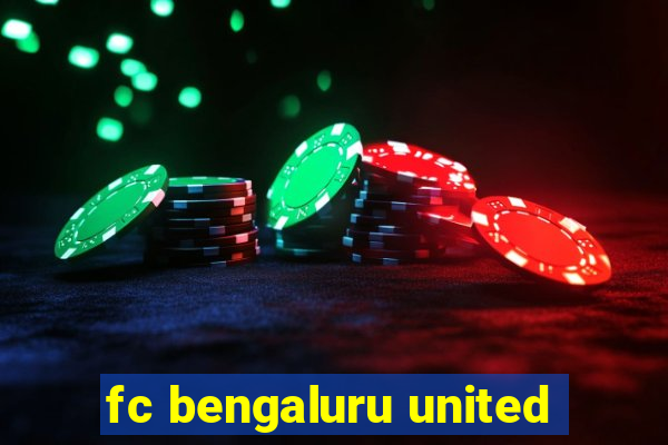 fc bengaluru united