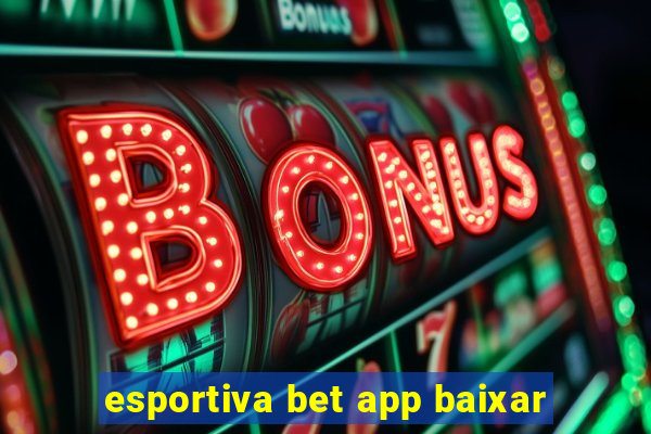 esportiva bet app baixar