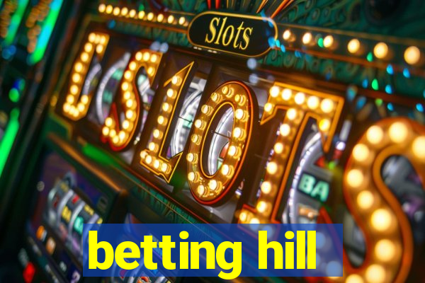 betting hill