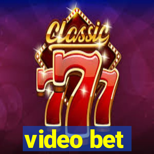 video bet