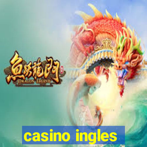 casino ingles