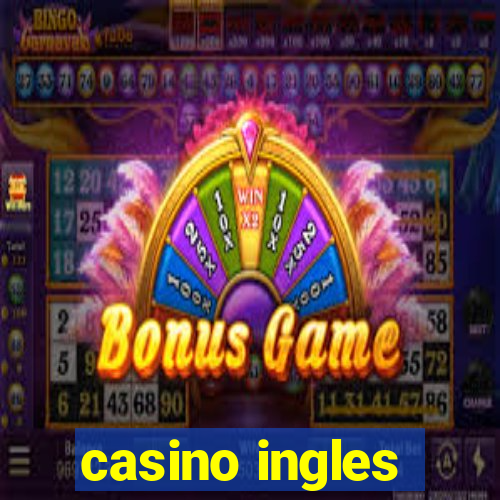 casino ingles