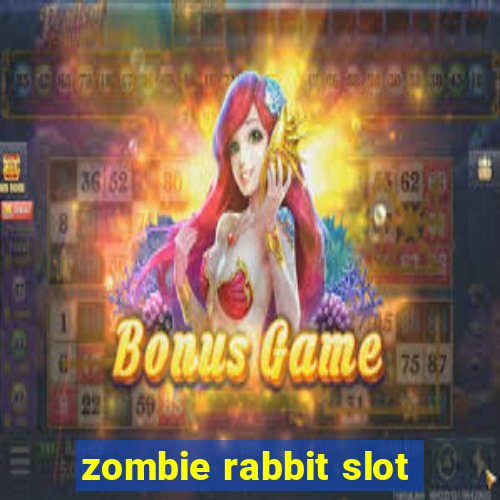 zombie rabbit slot