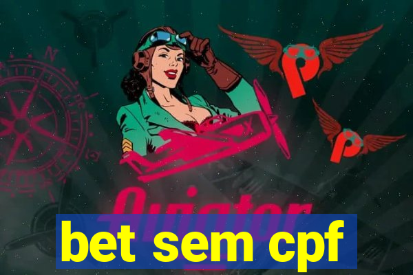 bet sem cpf