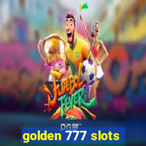 golden 777 slots