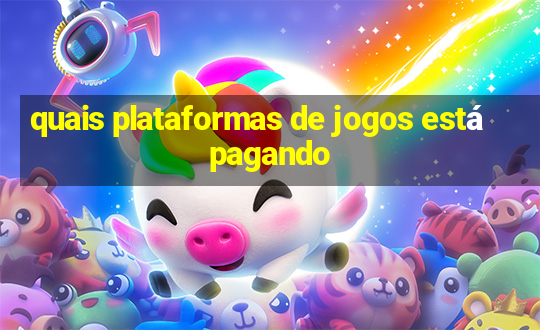 quais plataformas de jogos está pagando