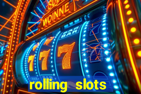 rolling slots casino login