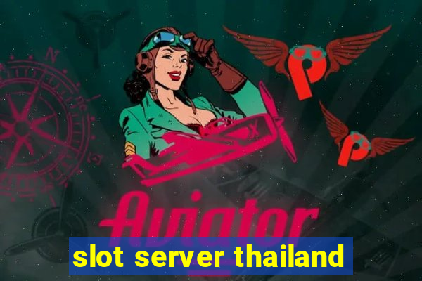 slot server thailand