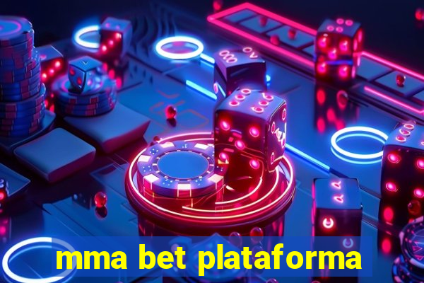 mma bet plataforma